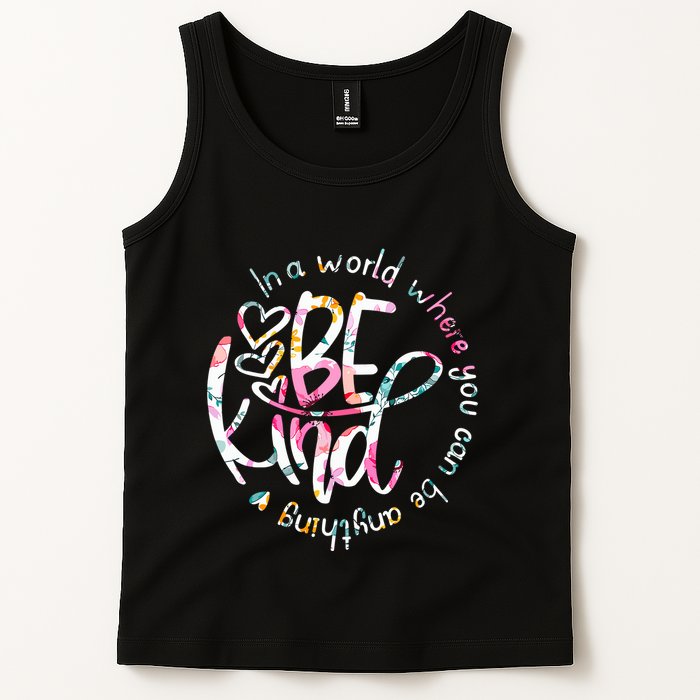 In A World Where You Can Be Anything Be Kind Kindness Tank Top
