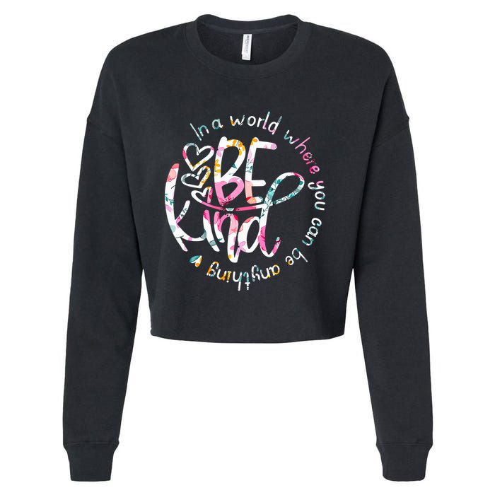 In A World Where You Can Be Anything Be Kind Kindness Cropped Pullover Crew