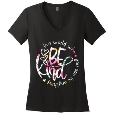 In A World Where You Can Be Anything Be Kind Kindness Women's V-Neck T-Shirt
