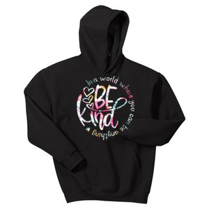 In A World Where You Can Be Anything Be Kind Kindness Kids Hoodie