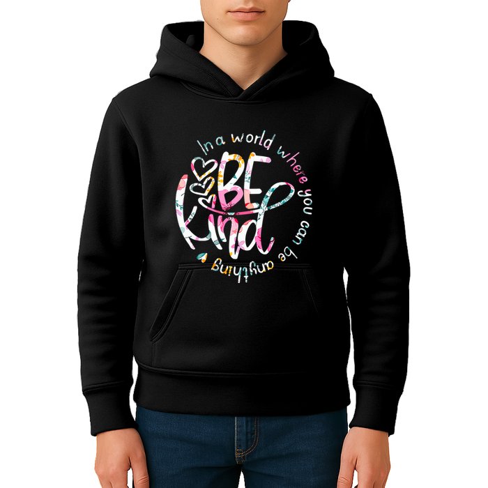 In A World Where You Can Be Anything Be Kind Kindness Kids Hoodie