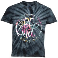 In A World Where You Can Be Anything Be Kind Kindness Kids Tie-Dye T-Shirt