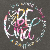 In A World Where You Can Be Anything Be Kind Kindness Cotton Canvas Backpack