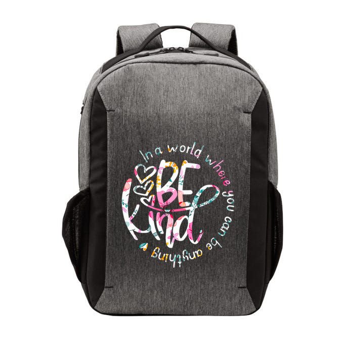 In A World Where You Can Be Anything Be Kind Kindness Vector Backpack