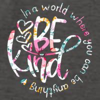 In A World Where You Can Be Anything Be Kind Kindness Vector Backpack