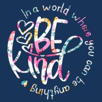 In A World Where You Can Be Anything Be Kind Kindness Infant Baby Jersey Bodysuit