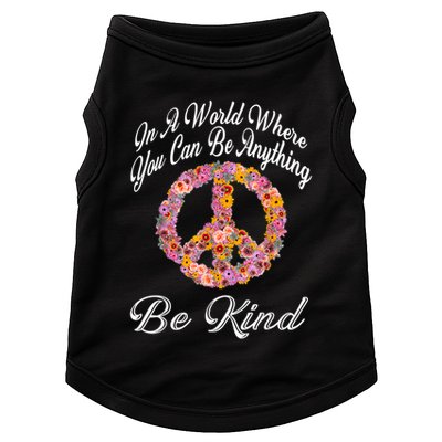 In A World Where You Can Be Anything Be Kind Gift Kindness Doggie Tank