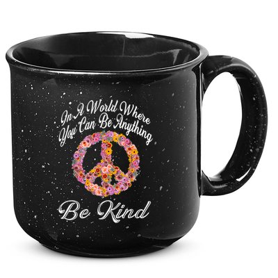 In A World Where You Can Be Anything Be Kind Gift Kindness 15oz Campfire Ceramic Mug
