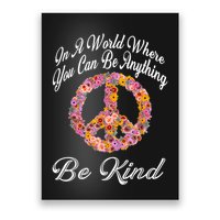 In A World Where You Can Be Anything Be Kind Gift Kindness Poster