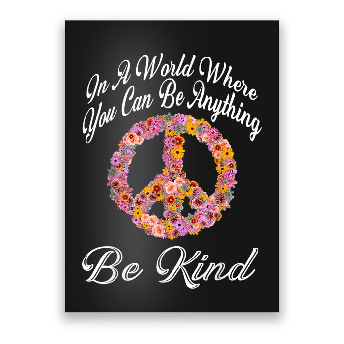 In A World Where You Can Be Anything Be Kind Gift Kindness Poster