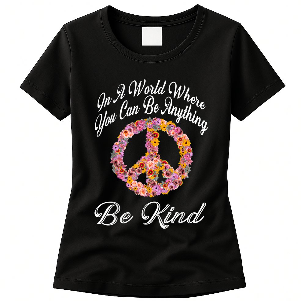 In A World Where You Can Be Anything Be Kind Gift Kindness Womens T-Shirt