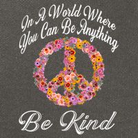 In A World Where You Can Be Anything Be Kind Gift Kindness Cotton Canvas Backpack
