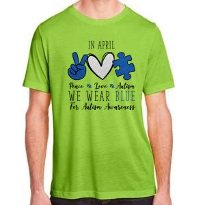 In April We Wear Blue For Autism Peace Love Adult ChromaSoft Performance T-Shirt