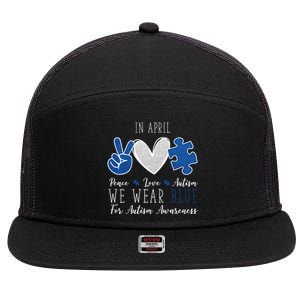 In April We Wear Blue For Autism Peace Love 7 Panel Mesh Trucker Snapback Hat