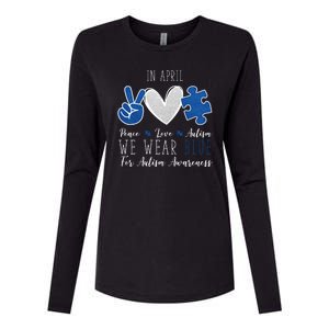 In April We Wear Blue For Autism Peace Love Womens Cotton Relaxed Long Sleeve T-Shirt