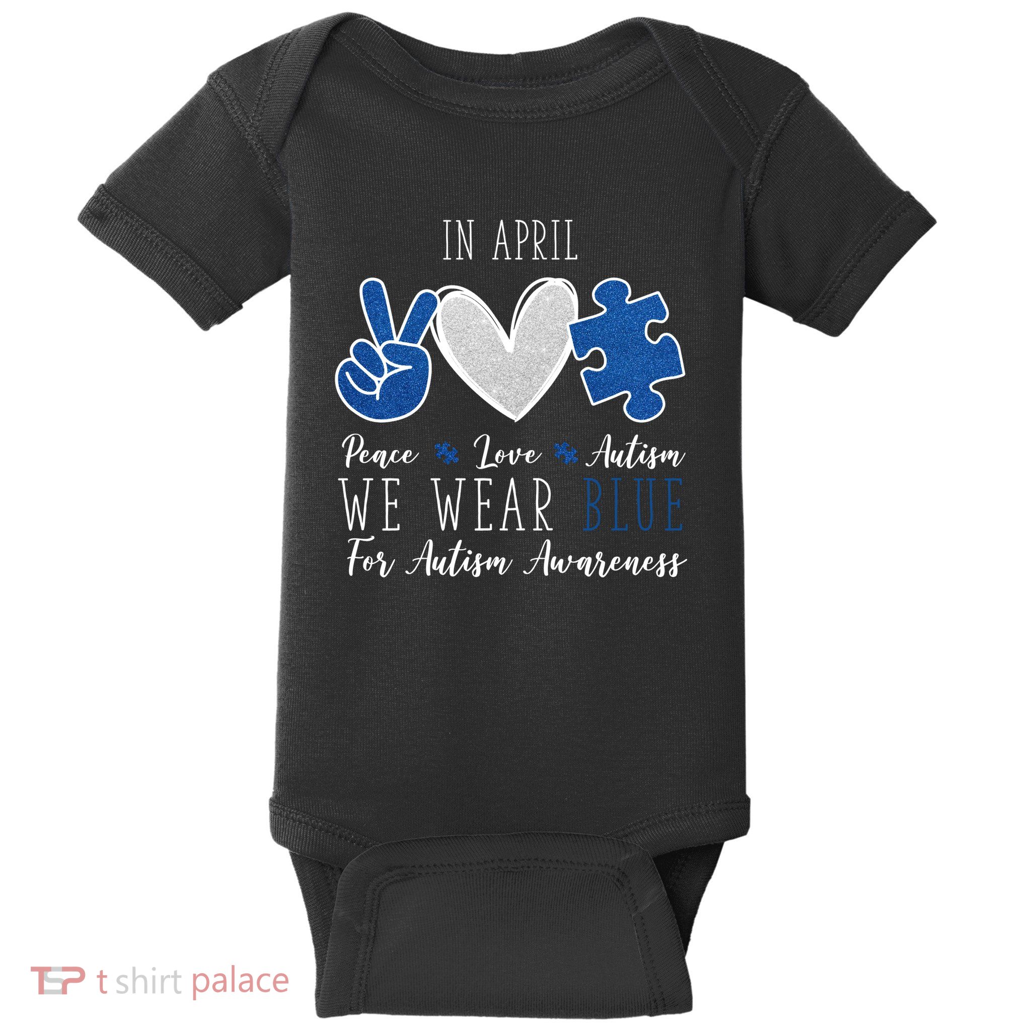 In April We Wear Blue For Autism Peace Love Baby Bodysuit