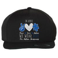 In April We Wear Blue For Autism Peace Love Wool Snapback Cap