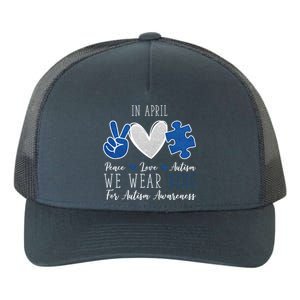 In April We Wear Blue For Autism Peace Love Yupoong Adult 5-Panel Trucker Hat