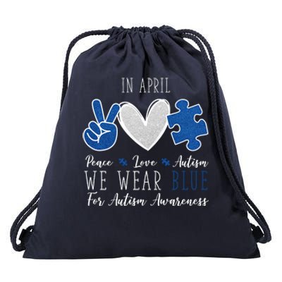 In April We Wear Blue For Autism Peace Love Drawstring Bag