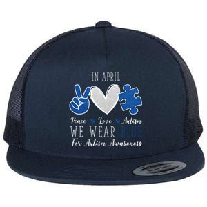 In April We Wear Blue For Autism Peace Love Flat Bill Trucker Hat