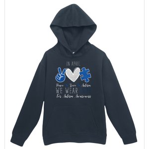 In April We Wear Blue For Autism Peace Love Urban Pullover Hoodie