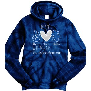 In April We Wear Blue For Autism Peace Love Tie Dye Hoodie