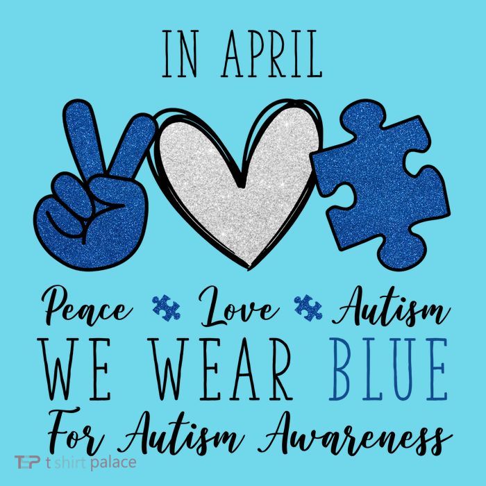 In April We Wear Blue For Autism Peace Love Premium T-Shirt
