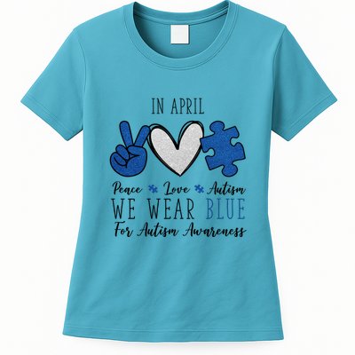 In April We Wear Blue For Autism Peace Love Womens T-Shirt