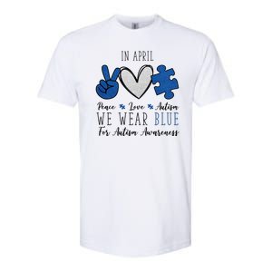 In April We Wear Blue For Autism Peace Love Softstyle CVC T-Shirt