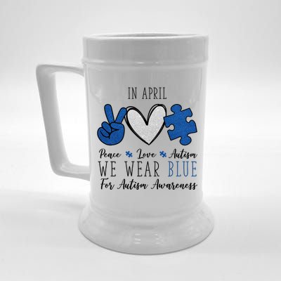 In April We Wear Blue For Autism Peace Love Beer Stein