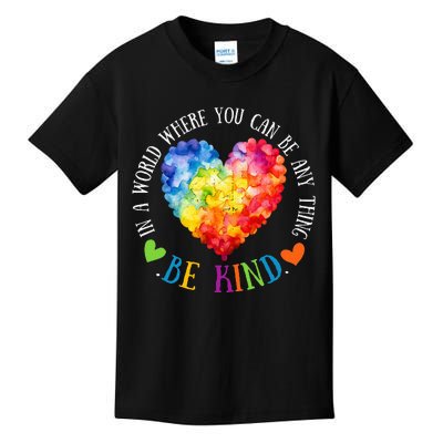 In A World Where You Can Be Anything Be Kind Kids T-Shirt