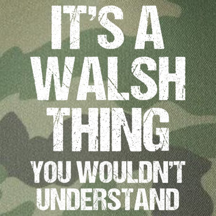 ItS A Walsh Thing You WouldnT Understand Funny Walsh Legacy Tie Dye Trucker Hat