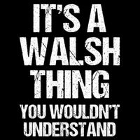 ItS A Walsh Thing You WouldnT Understand Funny Walsh Drawstring Bag