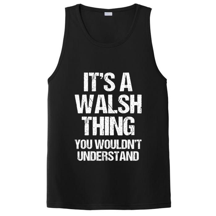 ItS A Walsh Thing You WouldnT Understand Funny Walsh PosiCharge Competitor Tank