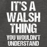 ItS A Walsh Thing You WouldnT Understand Funny Walsh Vector Backpack