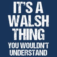 ItS A Walsh Thing You WouldnT Understand Funny Walsh Infant Baby Jersey Bodysuit