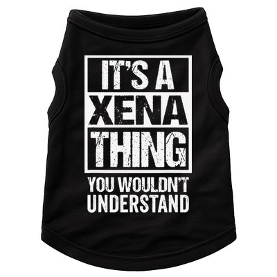 Its A Xena Thing You Wouldnt Understand Pet Name Doggie Tank