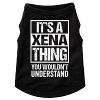 Its A Xena Thing You Wouldnt Understand Pet Name Doggie Tank