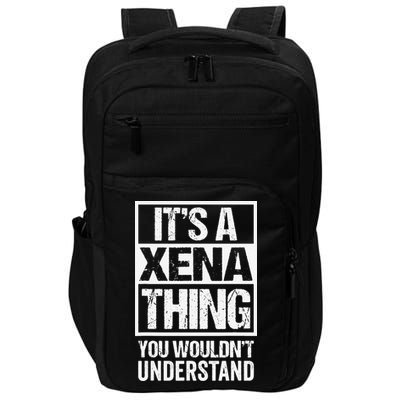 Its A Xena Thing You Wouldnt Understand Pet Name Impact Tech Backpack
