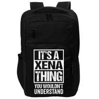 Its A Xena Thing You Wouldnt Understand Pet Name Impact Tech Backpack