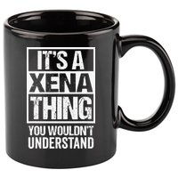 Its A Xena Thing You Wouldnt Understand Pet Name 11oz C Handle Ceramic Mug