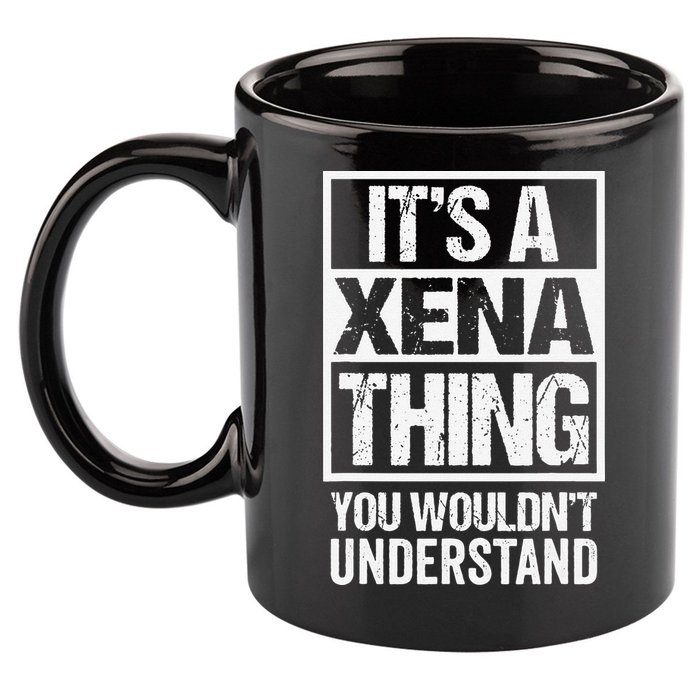 Its A Xena Thing You Wouldnt Understand Pet Name 11oz C Handle Ceramic Mug