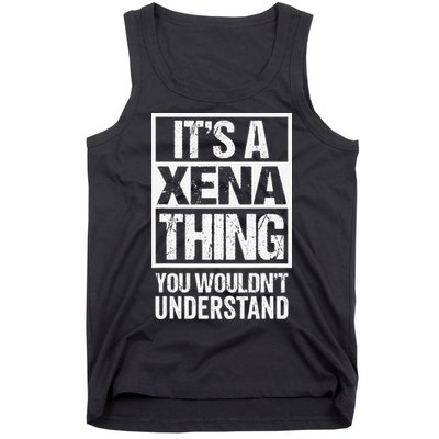 Its A Xena Thing You Wouldnt Understand Pet Name Tank Top