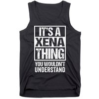 Its A Xena Thing You Wouldnt Understand Pet Name Tank Top