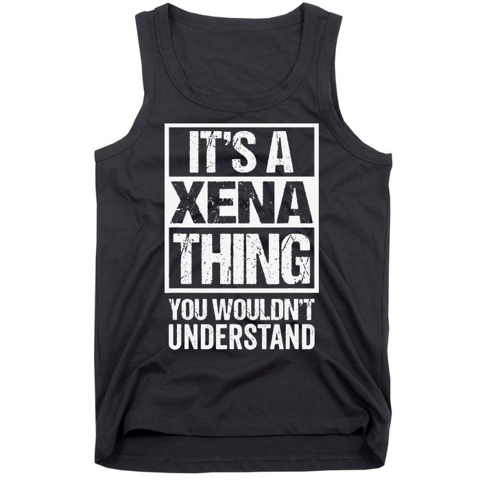 Its A Xena Thing You Wouldnt Understand Pet Name Tank Top