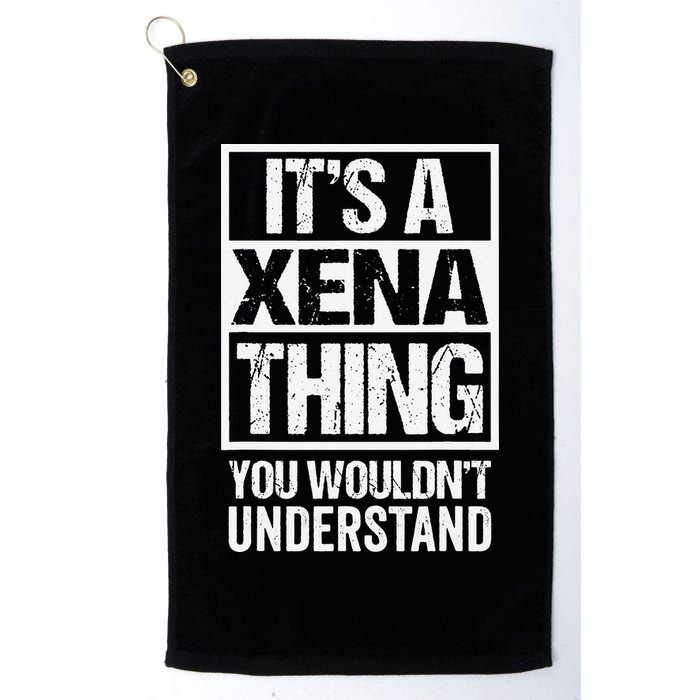 Its A Xena Thing You Wouldnt Understand Pet Name Golf Towel