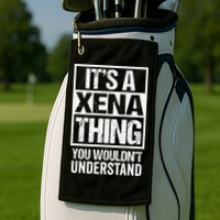 Its A Xena Thing You Wouldnt Understand Pet Name Golf Towel