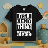 Its A Xena Thing You Wouldnt Understand Pet Name Toddler T-Shirt
