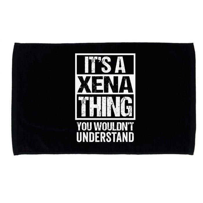 Its A Xena Thing You Wouldnt Understand Pet Name Microfiber Hand Towel