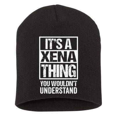 Its A Xena Thing You Wouldnt Understand Pet Name Short Acrylic Beanie
